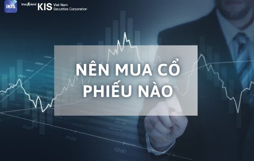 Nên mua cổ phiếu nào