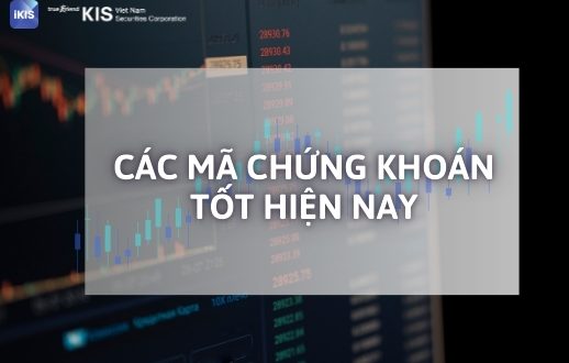 các mã chứng khoán tốt hiện nay